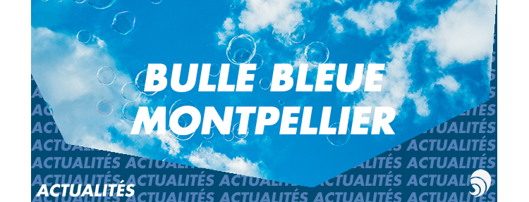 Mécénat : La Bulle Bleue de Montpellier se dote d’un nouveau centre culturel