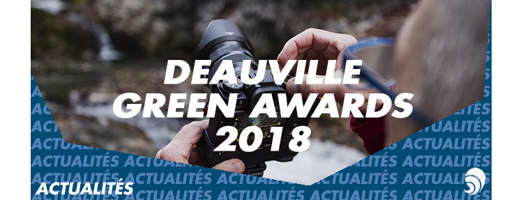 Deauville Green Awards lance son appel à films autour du développement durable