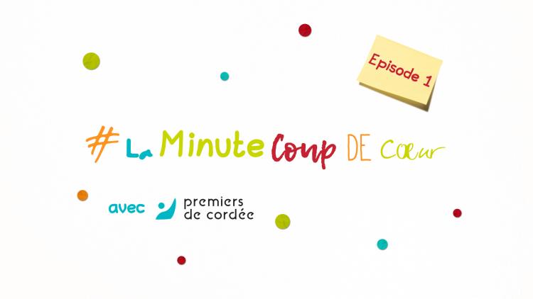 DÉCOUVREZ LE PREMIER ÉPISODE DE LA WEB-SÉRIE #LAMINUTECOUPDECOEUR !