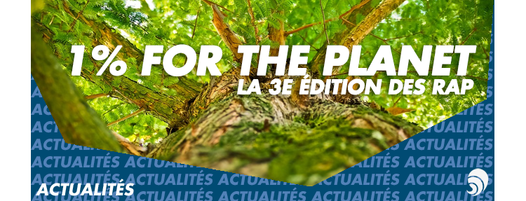 1 % For The Planet : place aux solutions pour la 3e édition des RAP