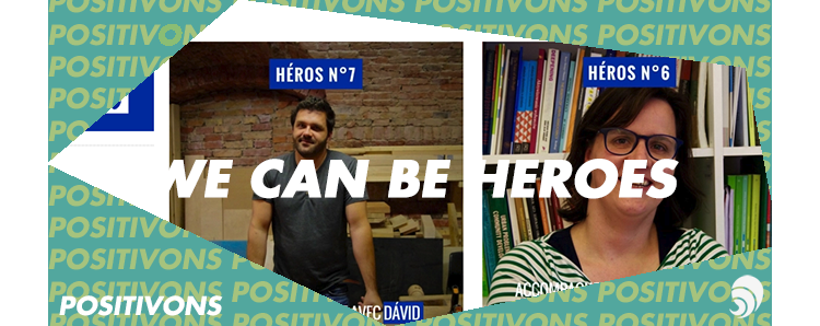 [POSITIVONS] We can be heroes, des témoignages d'acteurs du changement en Europe