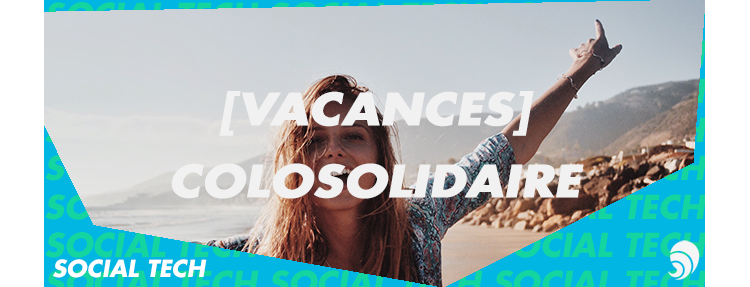 [VACANCES] [SOCIAL TECH] ColoSolidaire aide les jeunes à partir en vacances