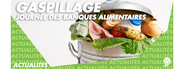 Gaspillage alimentaire : les Banques Alimentaires se mobilisent le 16 octobre