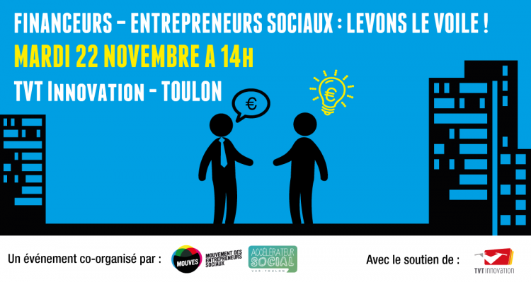 Rencontre : Financeurs - entrepreneurs sociaux à Toulon | Var 83