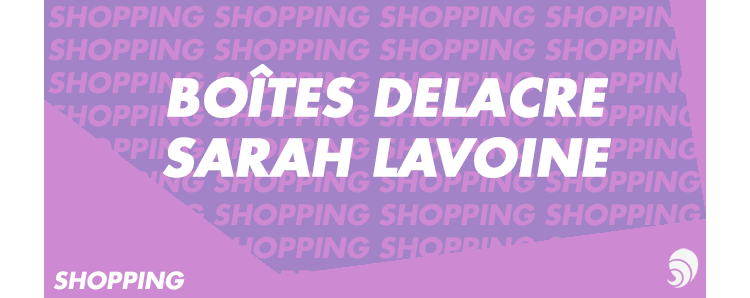 [SHOPPING] Sarah Lavoine & Delacre : une alliance au profit de Toutes à l'école