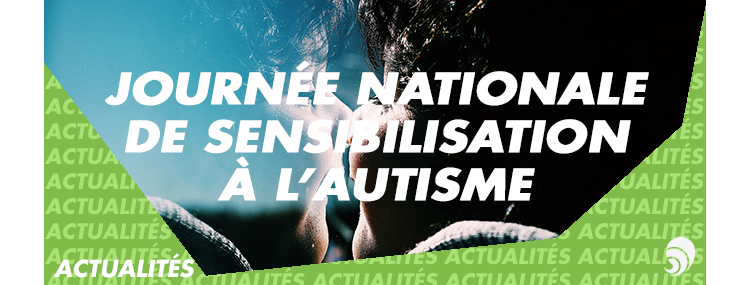 Le 2 avril, journée mondiale de sensibilisation à l’autisme