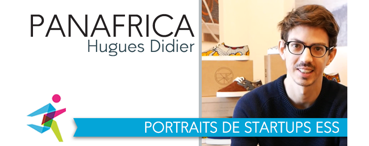 Entrepreneuriat et ESS : Hugues Didier, co-fondateur de Panafrica