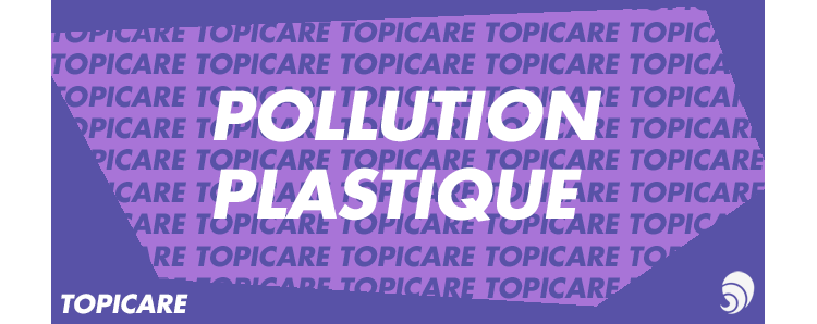 [TOPICARE] 5 initiatives originales pour lutter contre la pollution plastique