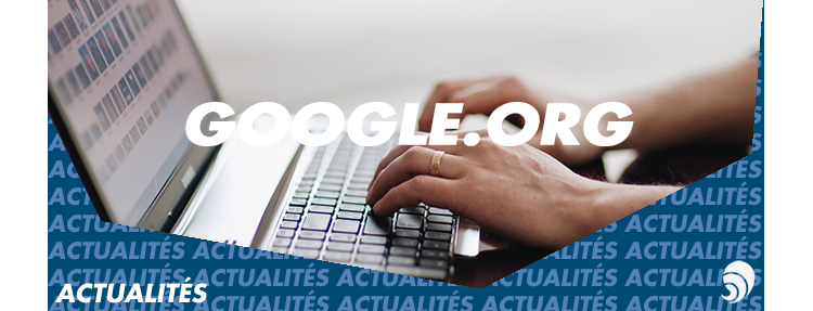Google.org donne deux millions d’euros pour soutenir l’ESS