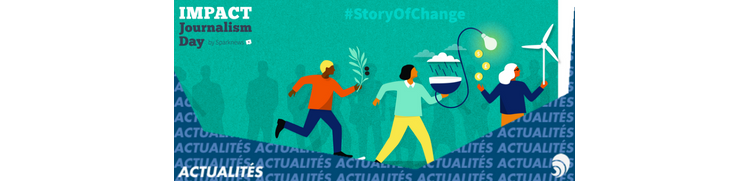 Impact Journalism Day 2018 : 50 journaux relaient les plus belles initiatives