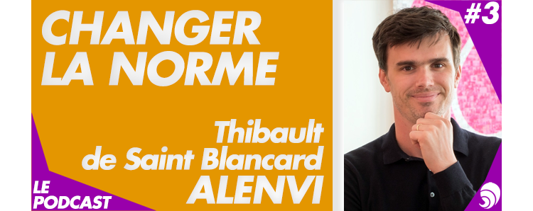 [PODCAST 3] Thibault de Saint Blancard, Alenvi : «De l’ambition pour le métier »