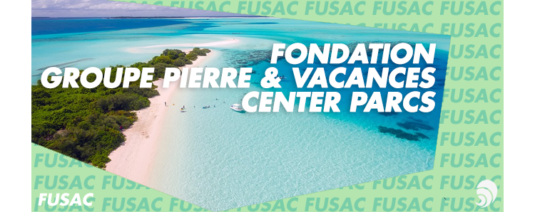 [FUSAC] Un an pour la Fondation Groupe Pierre & Vacances - Center Parcs