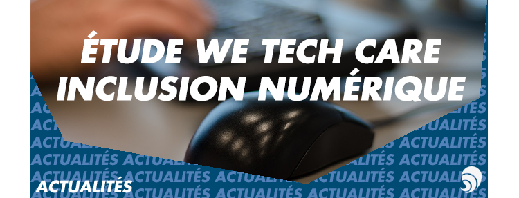Rapport WeTechCare «Réussir l’inclusion numérique: un investissement rentable»