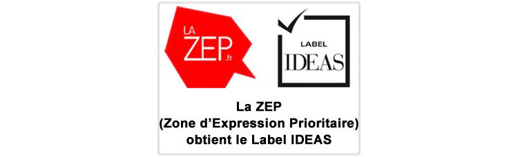 LA ZONE D’EXPRESSION PRIORITAIRE (ZEP) OBTIENT LE LABEL IDEAS