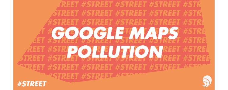 [#STREET] Innovation : Google cartographie la pollution de l’air