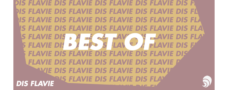 [BEST OF] Les plus lus, « Dis Flavie »