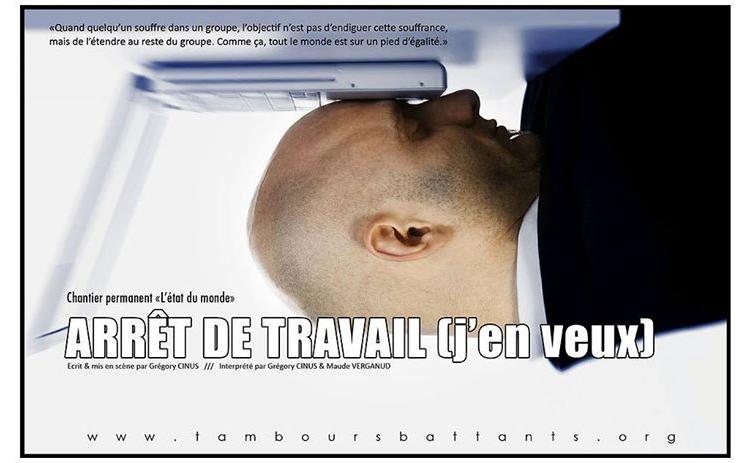 "Arrêt de travail (J'en veux)" par la compagnie Les Tambours Battants