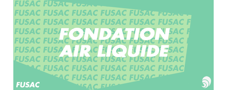 [FUSAC] La Fondation Air Liquide : nouveau mandat et nouveaux défis