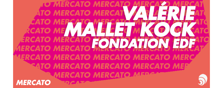 [MERCATO] Fondation EDF: Valérie Mallet-Kock, nouvelle directrice communication 