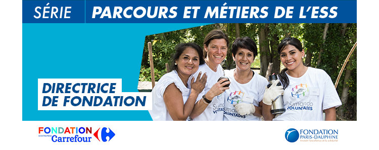 Parcours & métiers de l'ESS: Sophie Fourchy directrice de la Fondation Carrefour