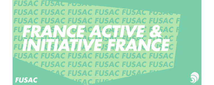 [FUSAC] France Active et Initiative France : vers un réseau associatif unique