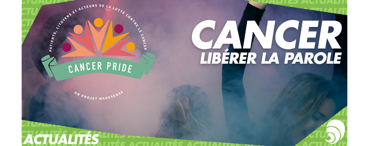 Le 13 avril aura lieu la Cancer Pride pour libérer la parole sur le cancer