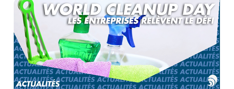 Les entreprises aussi relèvent le défi du World Clean Up Day