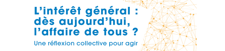 Intérêt général : bilan & perspectives