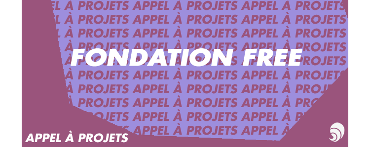 [AÀP] La Fondation Free lance son appel à projets 2018