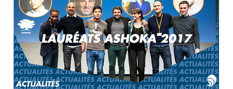 Ashoka : les 8 entrepreneurs sociaux sélectionnés en 2017