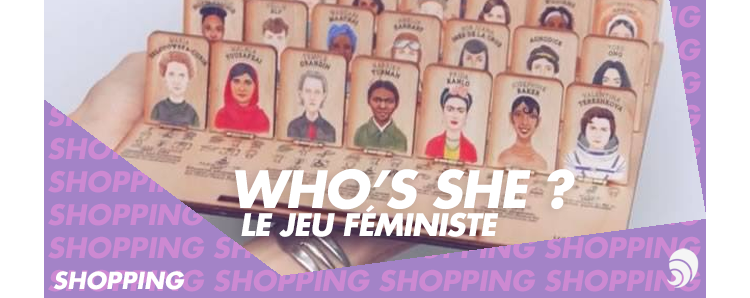 [SHOPPING] “Who’s she ?”, le “Qui est-ce” des femmes qui ont marqué l’Histoire 