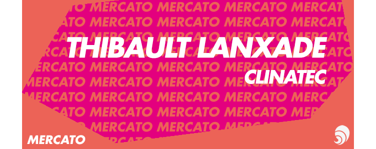 [MERCATO] Clinatec : Thibault Lanxade nommé président du comité de campagne