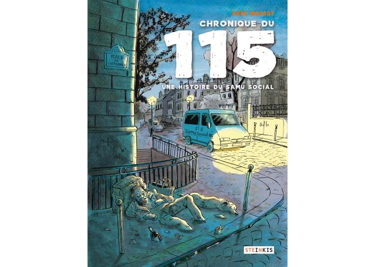 Entourage a lu pour vous la BD "Chronique du 115 : une histoire du Samu social"