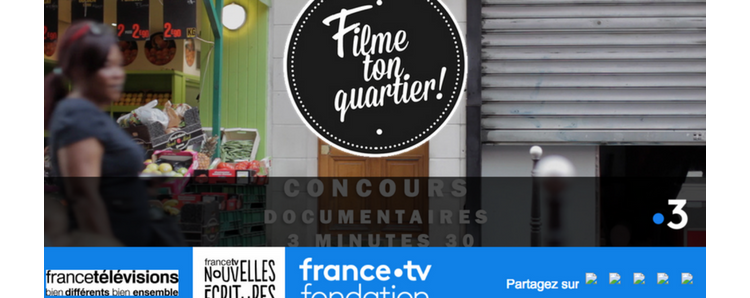 Filme ton quartier ! 3e édition du concours de documentaires ouvert à tous