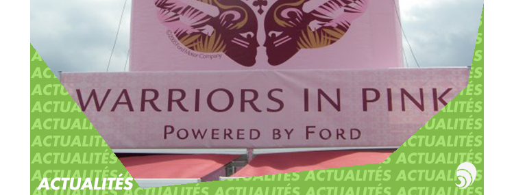 [OCTROSE] « Warriors in Pink » : Ford engagé contre le cancer du sein