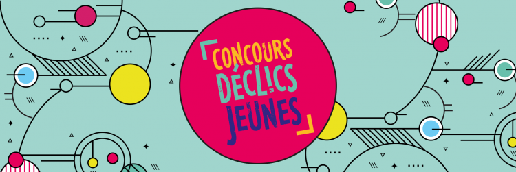 Concours Déclics jeunes 2020 : les inscriptions sont ouvertes !