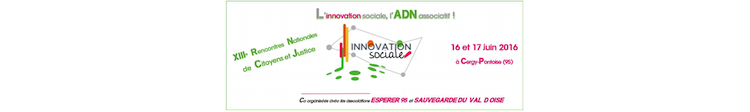 IDEAS aux XIIIè Rencontres Nationales de Citoyens et Justice 16-17 juin 2016