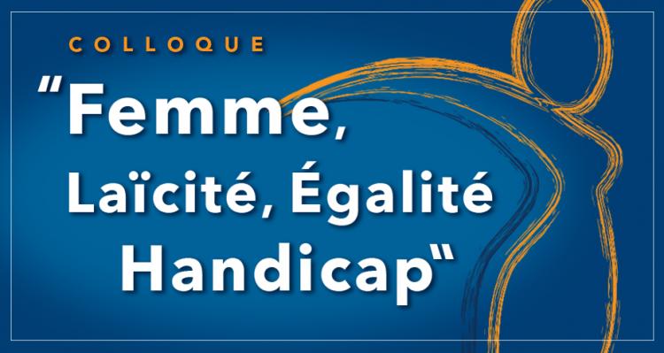 Colloque "Femme, Laïcité, Egalité, Handicap"