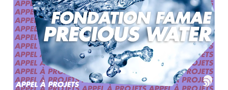 [AÀP] La Fondation FAMAE lance son nouveau concours mondial dédié à l’eau 