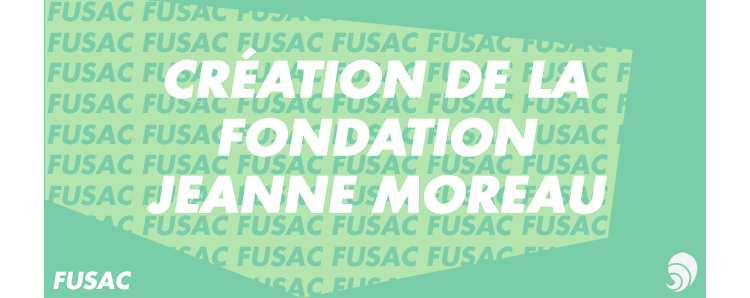 [FUSAC] Création de la Fondation Jeanne Moreau