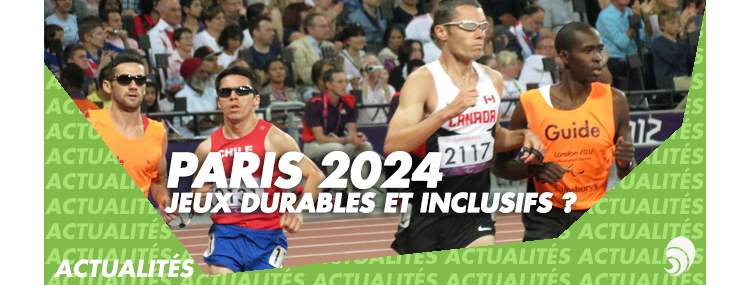 Paris 2024, quels engagements pour des Jeux durables et inclusifs ?