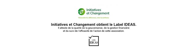 Initiatives et Changement obtient le Label IDEAS