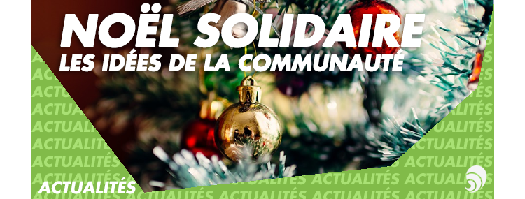 Noël solidaire, responsable et engagé : les idées de la communauté Carenews