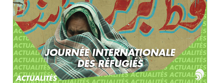 Journée mondiale des réfugiés : 68,5 millions de personnes sans drapeau