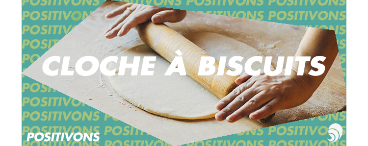 [POSITIVONS] Après Le Carillon et Les Clochettes, La Cloche à Biscuits ouvre !