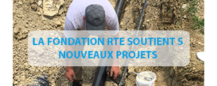 La Fondation Rte soutient 5 nouveaux projets