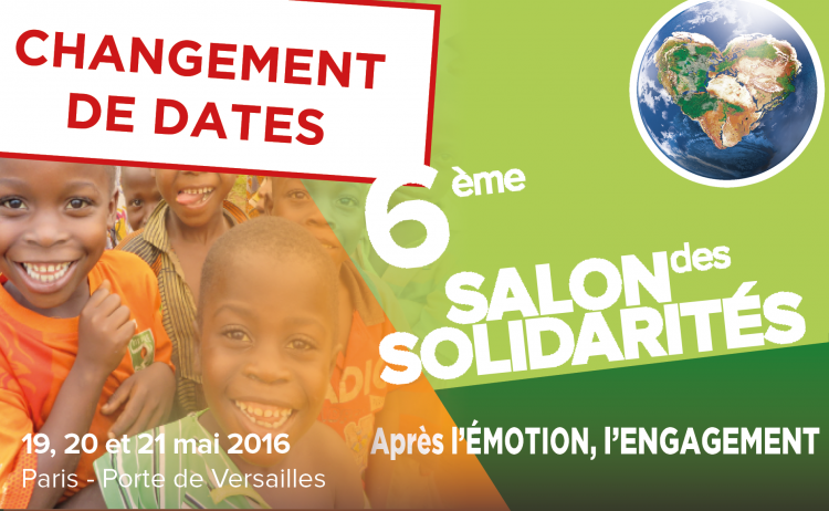Nouvelles dates de la 6e édition du Salon Des Solidarités : 19 au 21 mai 2016