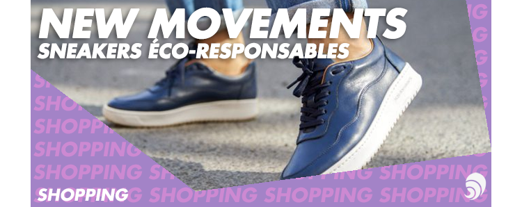 [SHOPPING] New Movements, la marque de sneakers éco-responsables