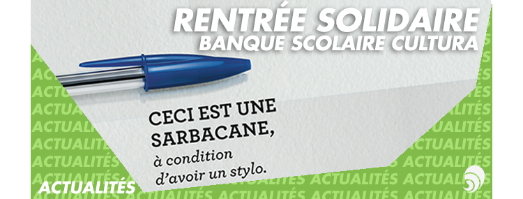 La rentrée sera solidaire avec la Banque Scolaire Cultura !