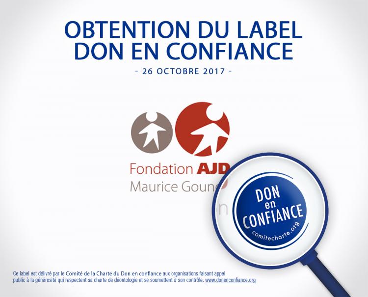 La Fondation AJD Maurice Gounon obtient le label "Don en confiance"